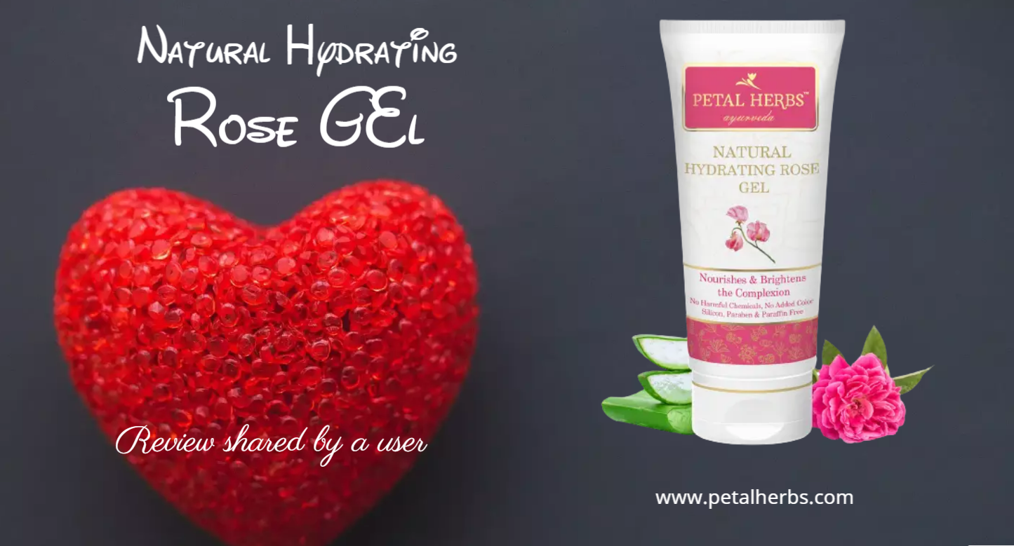 Listen to Rose Gel Review on YouTube Channel @petalherbsayurveda